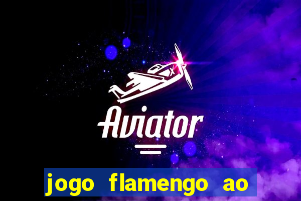 jogo flamengo ao vivo multicanais